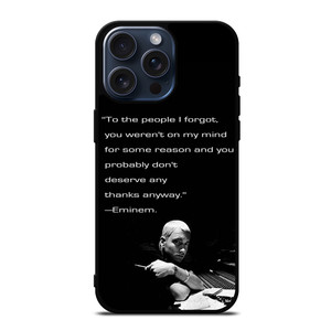 EMINEM RAPPER QUOTES 2 iPhone 15 Pro Max Case Cover