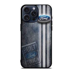 FORD BUILT TOUGH CAR iPhone 15 Pro Max Case Cover FORD BUILT TOUGH CAR iPhone 15 Pro Max Case Cover