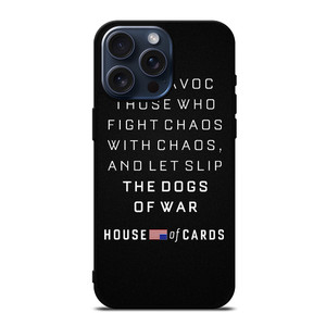HOUSE OF CARDS QUOTES iPhone 15 Pro Max Case Cover HOUSE OF CARDS QUOTES iPhone 15 Pro Max Case Cover