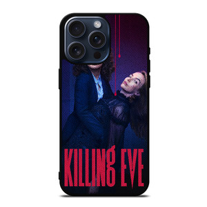 KILLING EVE SERIES iPhone 15 Pro Max Case Cover KILLING EVE SERIES iPhone 15 Pro Max Case Cover