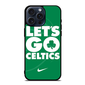 LETS GO BOSTON CELTICS NBA BASKETBALL iPhone 15 Pro Max Case Cover