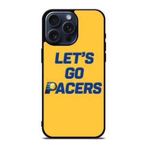 LETS GO INDIANA PACERS NBA BASKETBALL iPhone 15 Pro Max Case Cover LETS GO INDIANA PACERS NBA BASKETBALL iPhone 15 Pro Max Case Cover