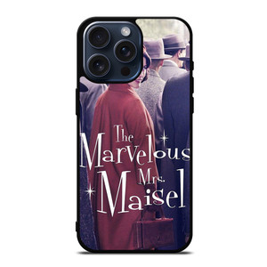 MARVELOUS MRS MAISEL iPhone 15 Pro Max Case Cover
