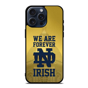 NOTRE DAME FIGHTING IRISH FOREVER iPhone 15 Pro Max Case Cover