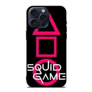 SQUID GAME LOGO NETFLIX iPhone 15 Pro Max Case Cover