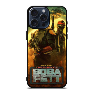STAR WARS THE BOOK OF BOBA FETT iPhone 15 Pro Max Case Cover STAR WARS THE BOOK OF BOBA FETT iPhone 15 Pro Max Case Cover