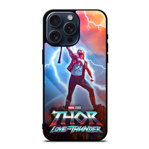 THOR LOVE AND THUNDER iPhone 15 Pro Max Case Cover THOR LOVE AND THUNDER iPhone 15 Pro Max Case Cover