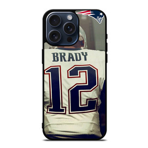 TOM BRADY JERSEY NEW ENGLAND PATRIOTS iPhone 15 Pro Max Case Cover