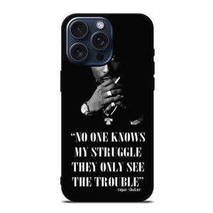 TUPAC SHAKUR RAPPER QUOTES iPhone 15 Pro Max Case Cover