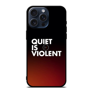 TWENTY ONE PILOTS QUIET IS VIOLENT iPhone 15 Pro Max Case Cover TWENTY ONE PILOTS QUIET IS VIOLENT iPhone 15 Pro Max Case Cover