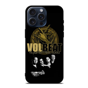 VOLBEAT BEYOND HELL ABOVE HEAVEN iPhone 15 Pro Max Case Cover