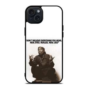 2PAC TUPAC SHAKUR RAPPER QUOTES iPhone 15 Plus Case Cover