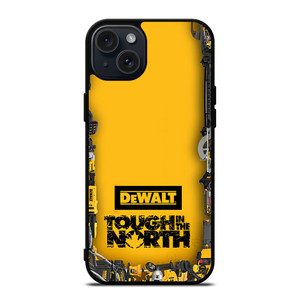 DEWALT TOUGH IN THE NORTH iPhone 15 Plus Case Cover DEWALT TOUGH IN THE NORTH iPhone 15 Plus Case Cover
