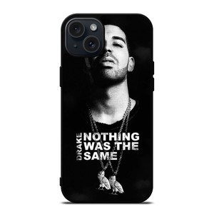 DRAKE NOTHING WAS THE SAME iPhone 15 Plus Case Cover