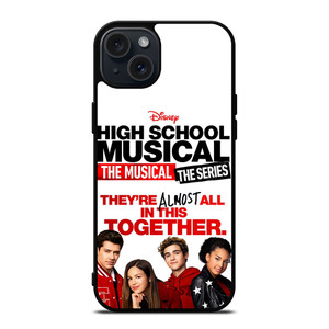 HIGH SCHOOL MUSICAL DISNEY iPhone 15 Plus Case Cover HIGH SCHOOL MUSICAL DISNEY iPhone 15 Plus Case Cover