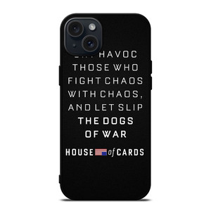 HOUSE OF CARDS QUOTES iPhone 15 Plus Case Cover HOUSE OF CARDS QUOTES iPhone 15 Plus Case Cover