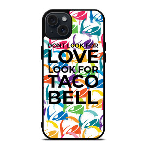 TACO BELL FUNNY QUOTES iPhone 15 Plus Case Cover
