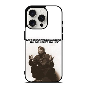 2PAC TUPAC SHAKUR RAPPER QUOTES iPhone 15 Pro Case Cover