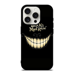 CHESIRE CAT ALICE IN WONDERLAND MAD HERE iPhone 15 Pro Case Cover CHESIRE CAT ALICE IN WONDERLAND MAD HERE iPhone 15 Pro Case Cover