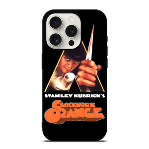 CLOCKWORK ORANGE MOVIES iPhone 15 Pro Case Cover CLOCKWORK ORANGE MOVIES iPhone 15 Pro Case Cover