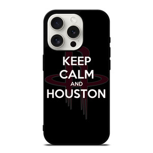 KEEP CALM AND GO HOUSTON ROCKETS iPhone 15 Pro Case Cover