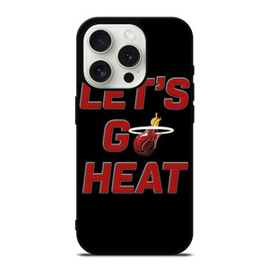 LETS GO MIAMI HEAT NBA BASKETBALL iPhone 15 Pro Case Cover LETS GO MIAMI HEAT NBA BASKETBALL iPhone 15 Pro Case Cover