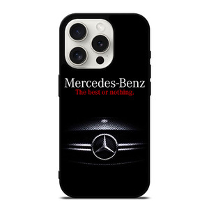 MERCEDES BENZ CAR THE BEST OR NOTHING iPhone 15 Pro Case Cover MERCEDES BENZ CAR THE BEST OR NOTHING iPhone 15 Pro Case Cover