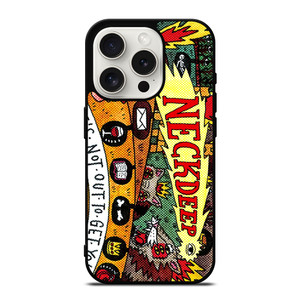 NECK DEEP LIFE NOT OUT TO GET YOU iPhone 15 Pro Case Cover NECK DEEP LIFE NOT OUT TO GET YOU iPhone 15 Pro Case Cover