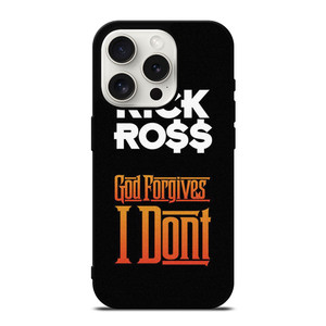 RICK ROSS GOD FORGIVES I DONT iPhone 15 Pro Case Cover