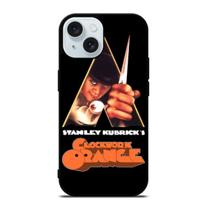 CLOCKWORK ORANGE MOVIES iPhone 15 Case Cover CLOCKWORK ORANGE MOVIES iPhone 15 Case Cover