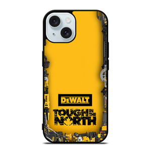 DEWALT TOUGH IN THE NORTH iPhone 15 Case Cover DEWALT TOUGH IN THE NORTH iPhone 15 Case Cover