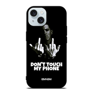 EMINEM DONT TOUCH MY PHONE iPhone 15 Case Cover