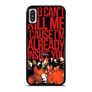 SLIPKNOT YOU CANT KILL ME iPhone X / XS Case Cover