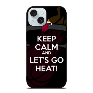 KEEP CALM AND GO MIAMI HEAT iPhone 15 Case Cover