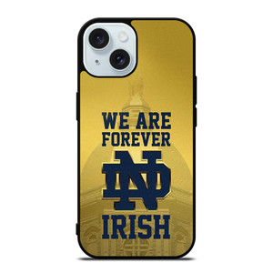NOTRE DAME FIGHTING IRISH FOREVER iPhone 15 Case Cover NOTRE DAME FIGHTING IRISH FOREVER iPhone 15 Case Cover