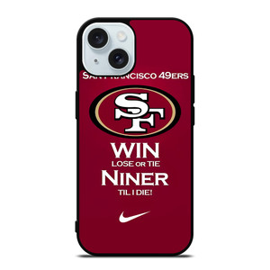 SAN FRANCISCO 49ERS TILL I DIE iPhone 15 Case Cover SAN FRANCISCO 49ERS TILL I DIE iPhone 15 Case Cover