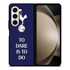 TOTTENHAM HOTSPURS TO DARE IS TO DO Samsung Galaxy Z Fold 5 Case Cover TOTTENHAM HOTSPURS TO DARE IS TO DO Samsung Galaxy Z Fold 5 Case Cover