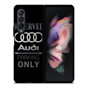 AUDI PARKING ONLY Samsung Galaxy Z Fold 3 Case Cover AUDI PARKING ONLY Samsung Galaxy Z Fold 3 Case Cover