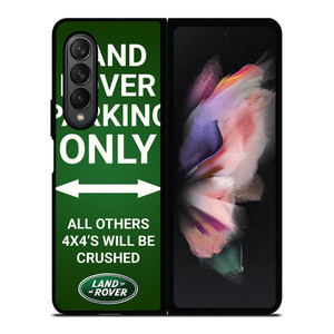 LAND ROVER PARKING ONLY Samsung Galaxy Z Fold 3 Case Cover
