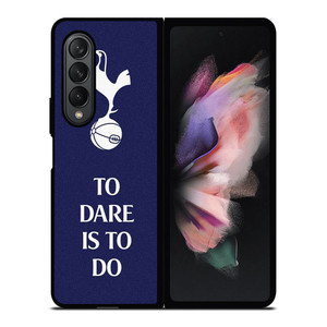 TOTTENHAM HOTSPURS TO DARE IS TO DO Samsung Galaxy Z Fold 3 Case Cover TOTTENHAM HOTSPURS TO DARE IS TO DO Samsung Galaxy Z Fold 3 Case Cover