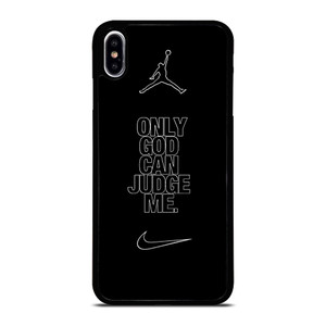 NIKE AIR JORDAN ONLY GOD CAN JUDGE ME iPhone XS Max Case Cover
