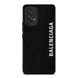 BALENCIAGA LEATHER BLACK Samsung Galaxy A53 Case Cover