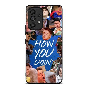 JOEY TRIBBIANI FRIENDS COLLAGE Samsung Galaxy A53 Case Cover
