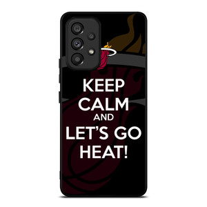 KEEP CALM AND GO MIAMI HEAT Samsung Galaxy A53 Case Cover