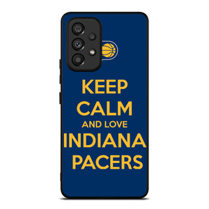KEEP CALM AND LOVE INDIANA PACERS Samsung Galaxy A53 Case Cover