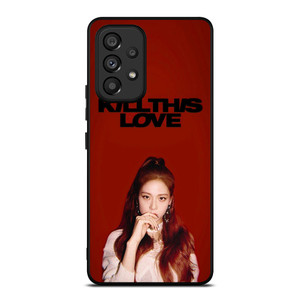 KIM JISOO KILL THIS LOVE BLACKPINK Samsung Galaxy A53 Case Cover