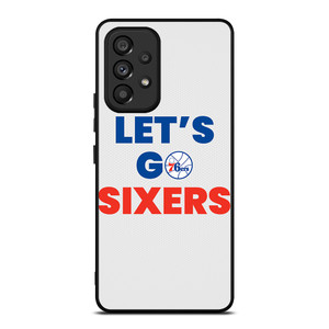 LETS GO PHILADELPHIA 76ERS NBA BASKETBALL Samsung Galaxy A53 Case Cover