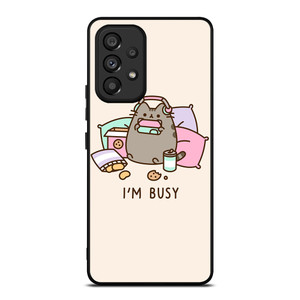 PUSHEEN BUSY CAT Samsung Galaxy A53 Case Cover