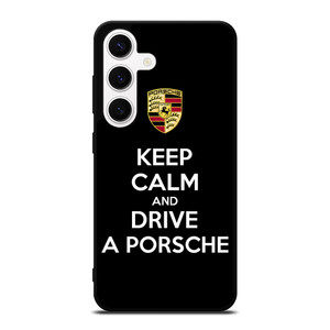 KEEP CALM AND DRIVE PORSCHE Samsung Galaxy S24 Case Cover