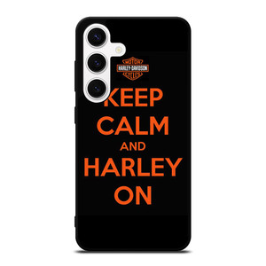 KEEP CALM AND HARLEY ON Samsung Galaxy S24 Case Cover